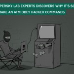 Kaspersky Lab experts discover why it’s so easy to make an ATM obey hacker commands