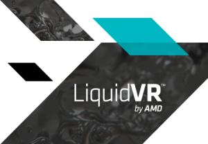 AMD takes aim at exceptional content, comfort and compatibility with new LiquidVR technologies